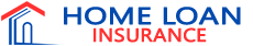 Home Loan Insurance
